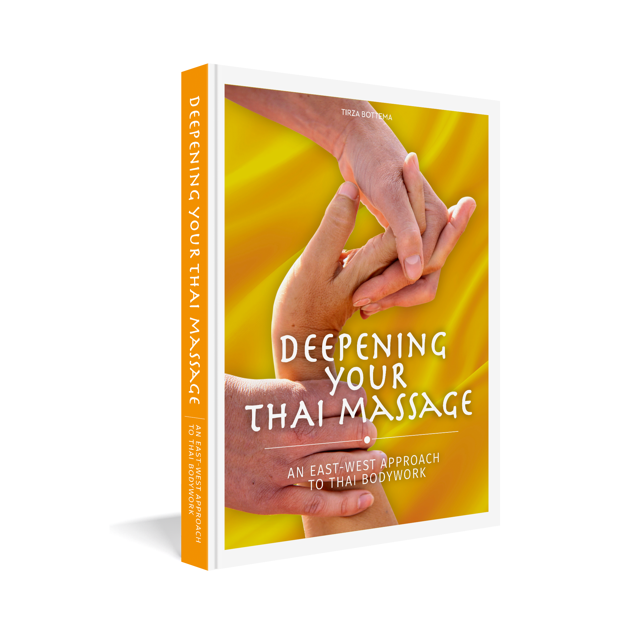 Cover of the book “Deepening Your Thai Massage – An East-West Approach to Thai Bodywork” by Tirza Bottema.